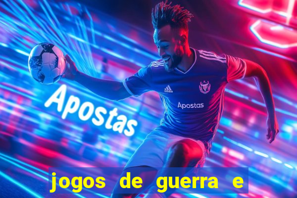 jogos de guerra e de estrategia